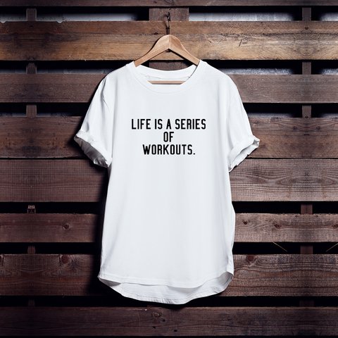 筋トレTシャツ「LIFE IS WORKOUT」