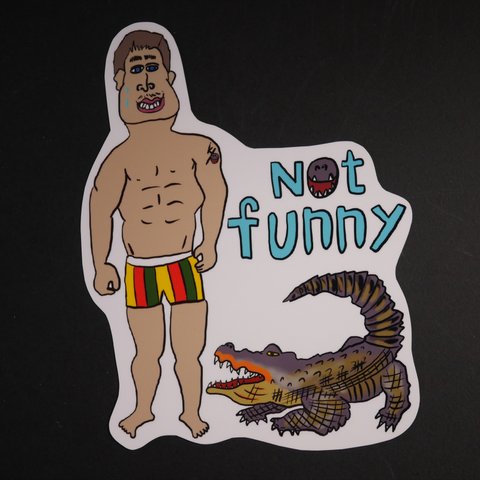 #32  大きめのステッカー『NOT FUNNY』