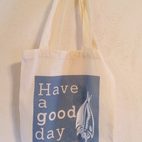 アジの開き　トートバック　HAVE A GOOD DAY!!!