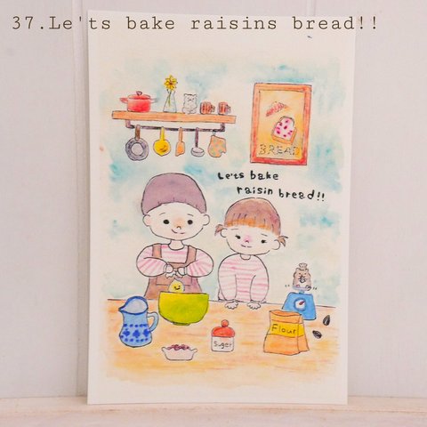 37.Le'ts bake a raisin bread!!