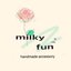 milky＊fun fun さんのショップ