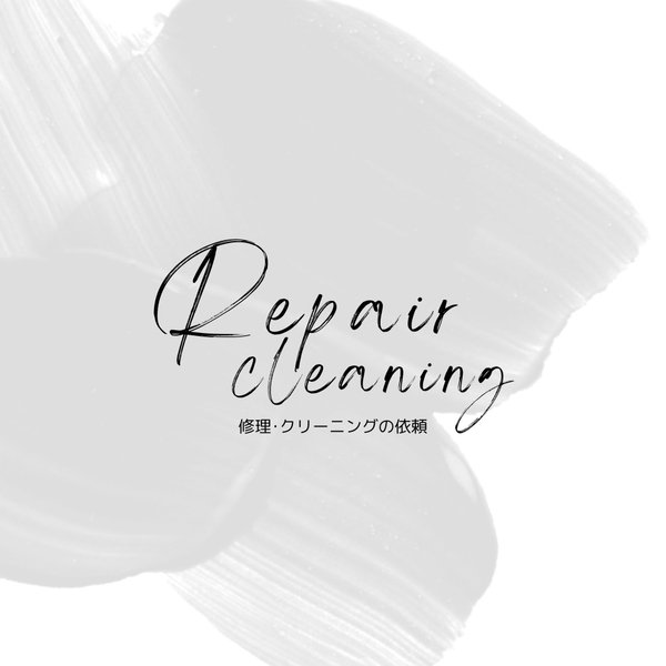 Repair ＆ Cleaning