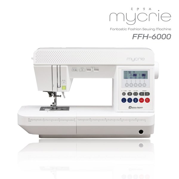 ハッピージャパンミシン　mycrie(ミクリエ)　FFH-6000