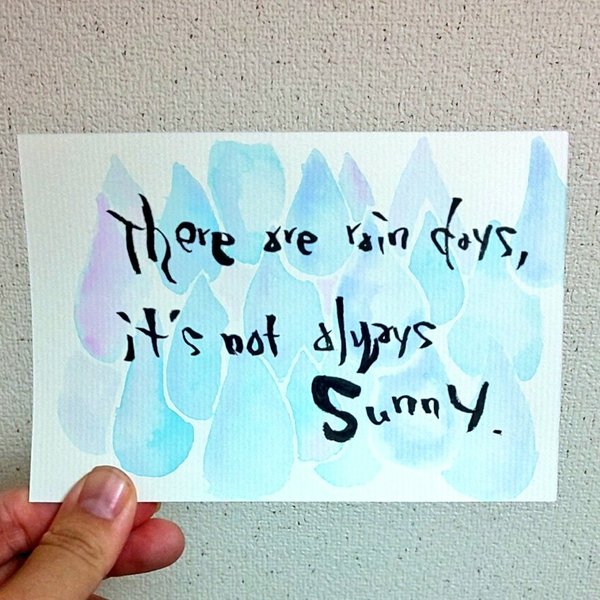 【There are rain days,it's not always Sunny】